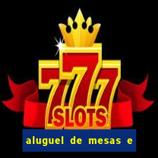 aluguel de mesas e cadeiras na zona noroeste em santos